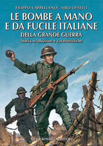 Bombe a mano e da fucile Italiane della Grande Guerra - edizioniginorossato - grande guerra