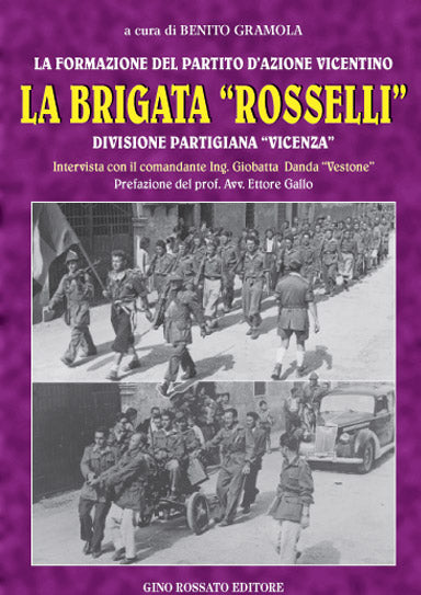 La brigata “rosselli” - edizioniginorossato - grande guerra