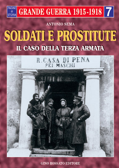 Soldati e prostitute - edizioniginorossato - grande guerra