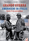 La Grande Guerra: Americani in Italia - edizioniginorossato - grande guerra