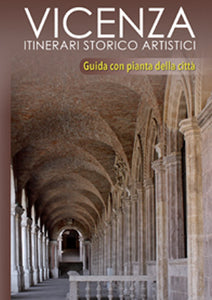 Vicenza itinerari storico-artistici - edizioniginorossato - grande guerra